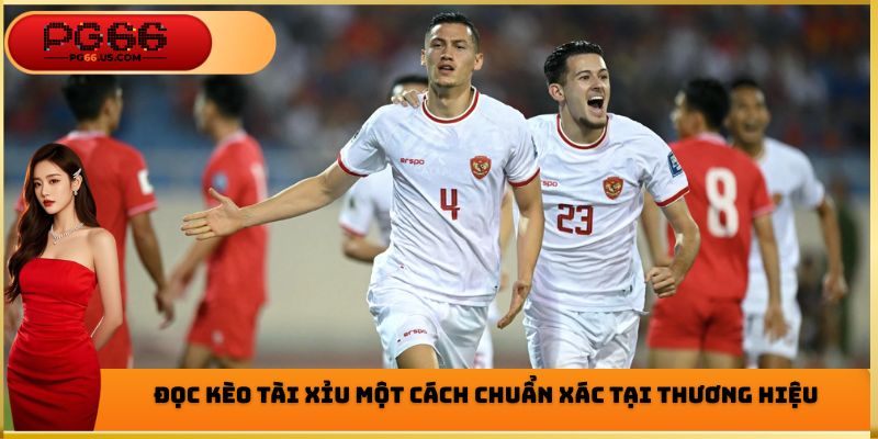 Đọc kèo tài xỉu một cách chuẩn xác tại thương hiệu