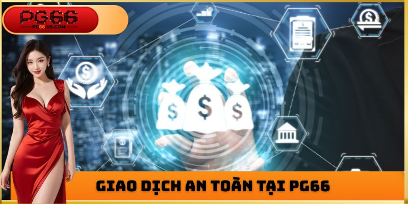 Giao dịch an toàn tại PG66.com