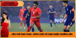 kèo thẻ phạt pg66