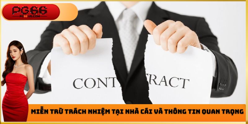 Miễn trừ trách nhiệm tại nhà cái và thông tin quan trọng